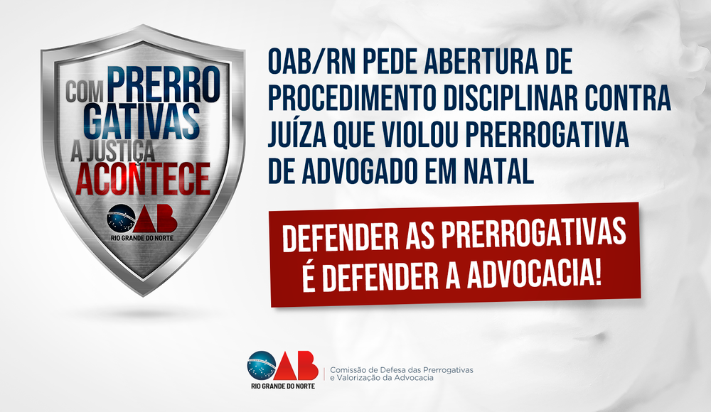 OAB/RN solicita instauração de procedimento disciplinar contra juíza