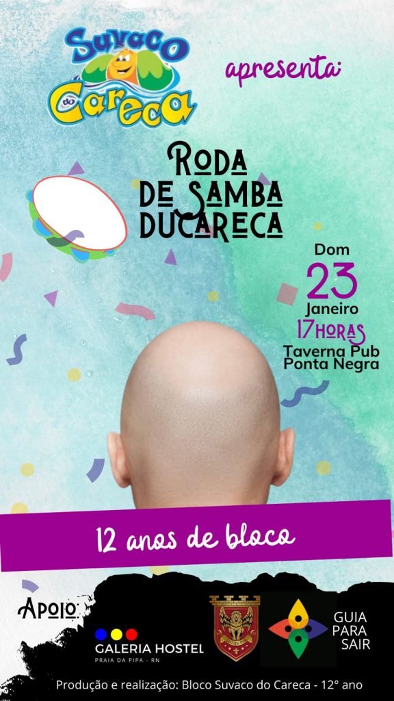 Bloco Suvaco do Careca comemora 12 anos com roda de samba no castelo em Ponta Negra