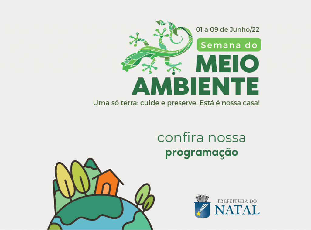 Com o tema “Uma Só Terra”, Prefeitura de Natal abre dia 1º de junho a Semana de Meio Ambiente
