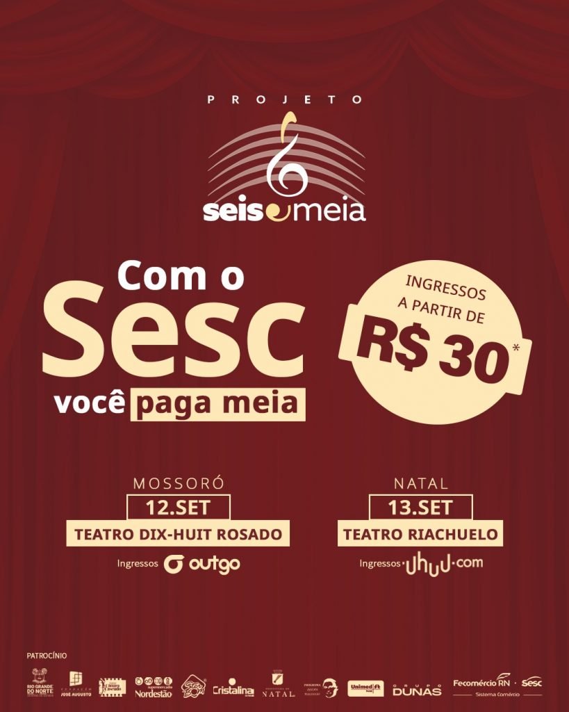 Projeto Seis & Meia acontece em Mossoró com desconto para credenciados Sesc