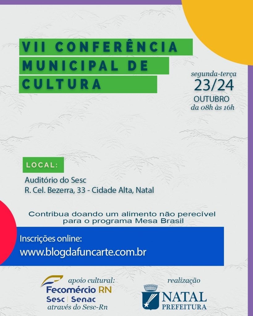 VII Conferência Municipal de Cultura de Natal começa nesta segunda-feira (23)