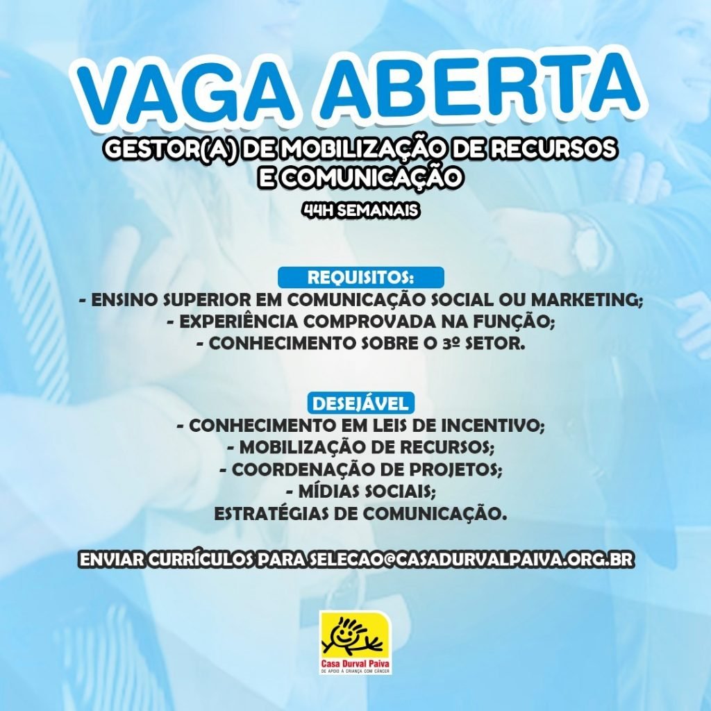 Emprego: Casa Durval Paiva está buscando gestor de mobilização de recursos e comunicação