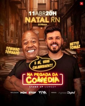 Natal recebe Toninho Tornado e Netto Tomaz, fenômenos da pegadinha