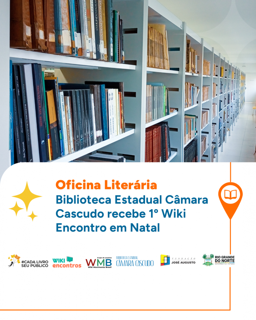 Biblioteca Estadual Câmara Cascudo recebe ‘1º Wiki Encontro’ para produção colaborativa