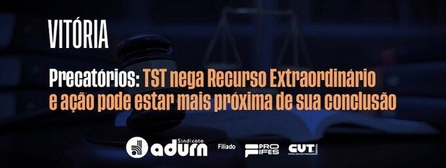 Precatórios da UFRN: TST nega Recurso Extraordinário e ação pode estar mais próxima de sua conclusão