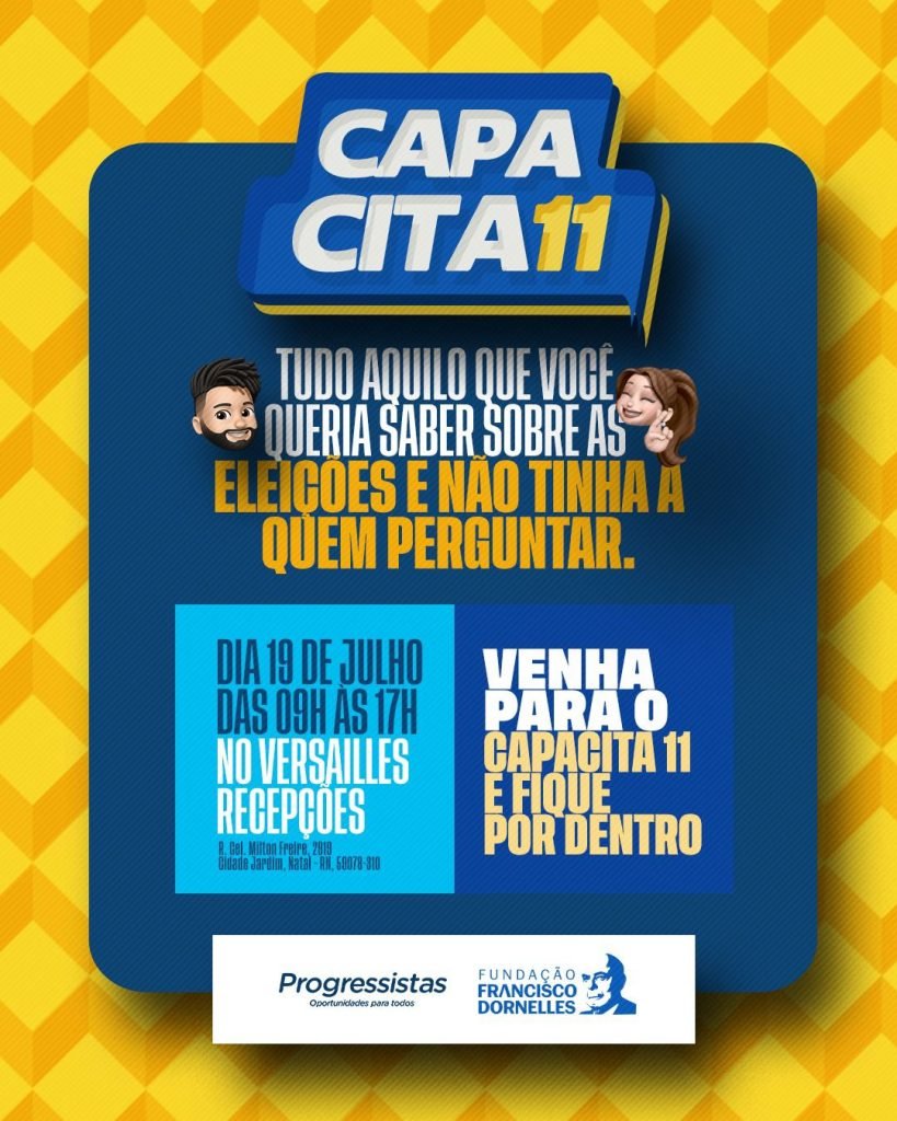 Partido Progressistas realiza hoje (19), em Natal, o CAPACITA 11 com foco nas Eleições