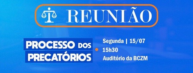 Reunião esclarece sobre ação dos Precatórios na próxima segunda-feira (15/07)