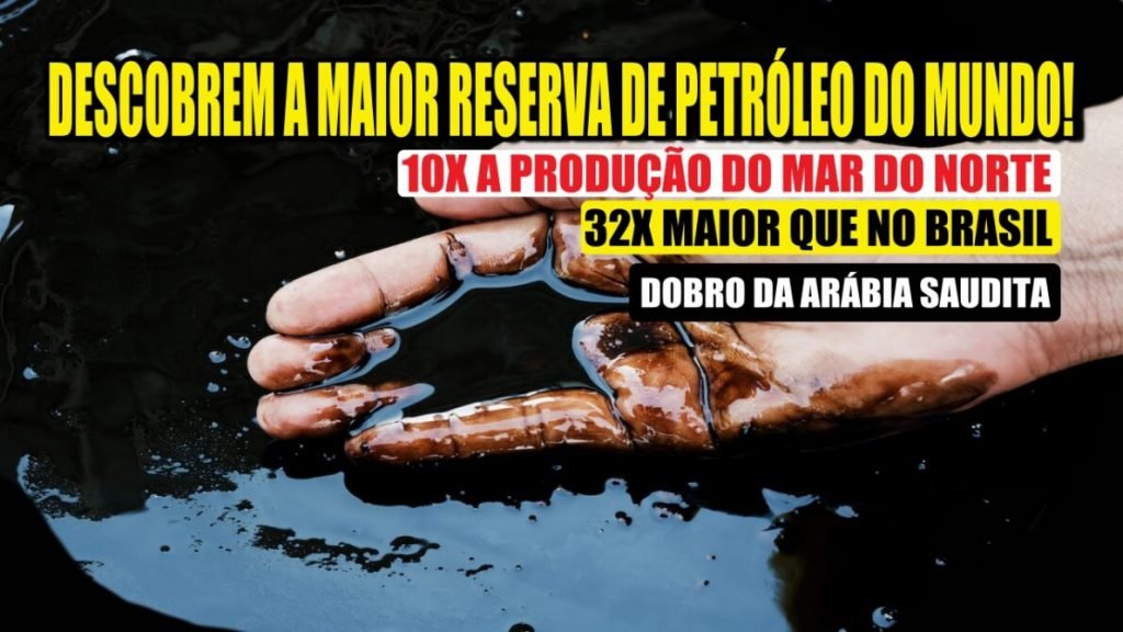 Descoberta a maior jazida de petróleo do planeta: 511 bilhões de barris