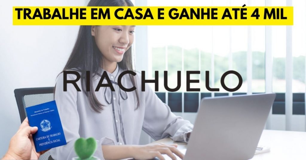 Trabalhe de casa para a Riachuelo e ganhe até 4 mil reais + benefícios. Confira os requisitos para essa vaga home office e inscreva-se!