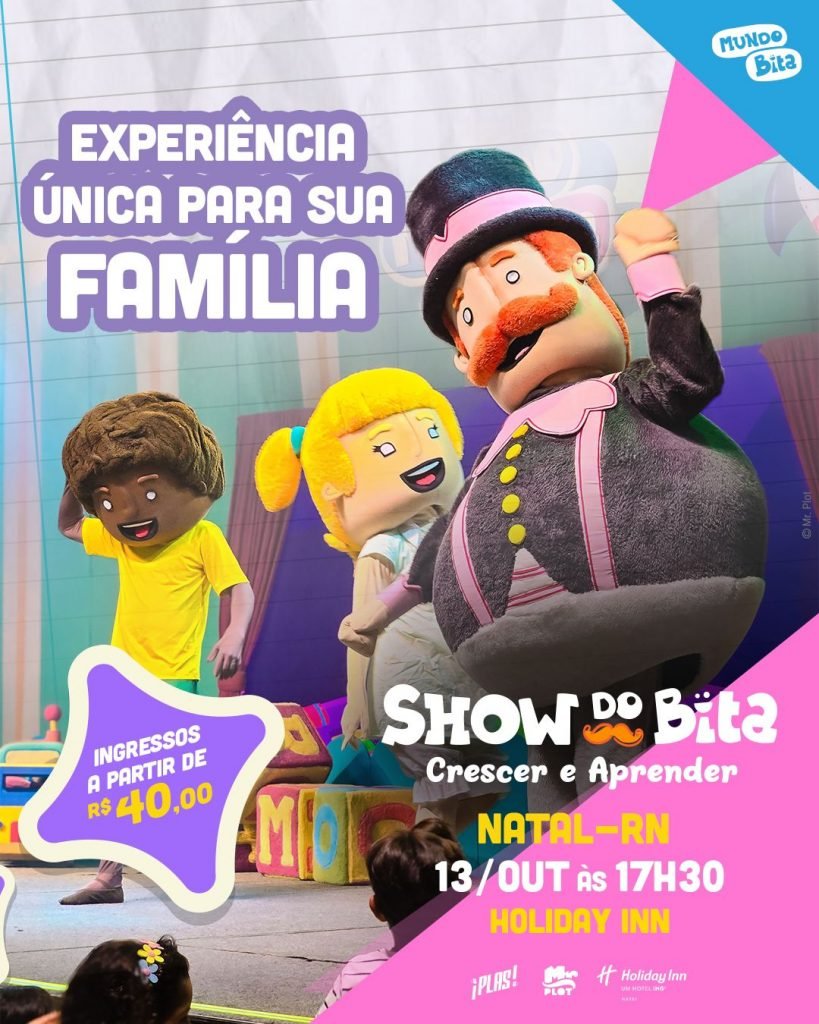 Em celebração ao Dia das Crianças, Holiday Inn Natal traz para a capital potiguar o espetáculo “Crescer e Aprender” do Mundo Bita