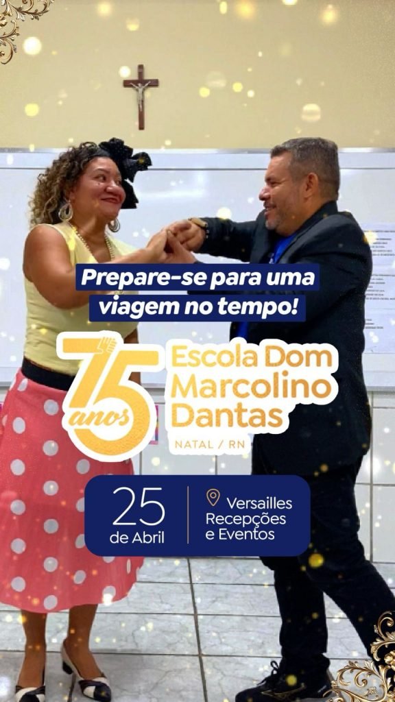 Escola Dom Marcolino Dantas celebra 75 anos com baile temático e homenagens especiais