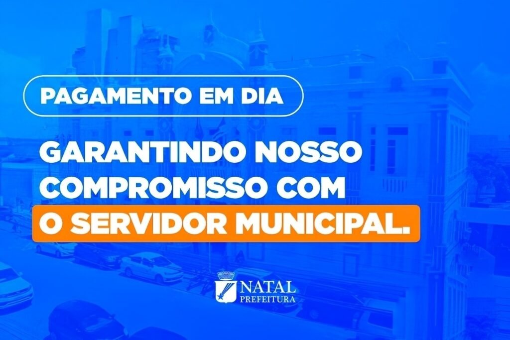 Prefeitura do Natal paga folha de agosto e injeta mais de R$ 88,6 milhões na economia local