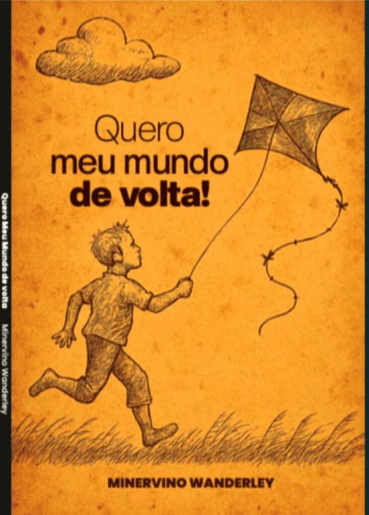 Minervino Wanderley lança o livro “Quero Meu Mundo de Volta!”