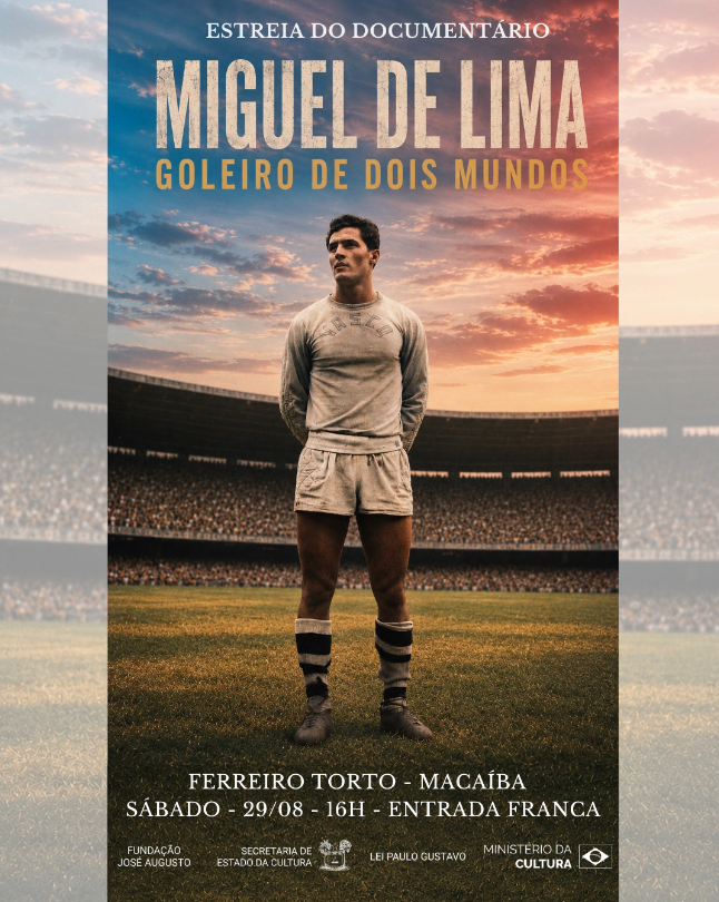 Documentário sobre a trajetória internacional do goleiro Miguel de Lima estreia neste sábado em Macaíba