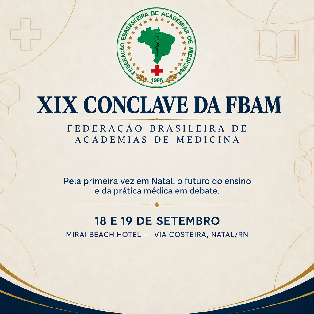 Federação Brasileira das Academias de Medicina – FBAM realiza em Natal o seu XIX Conclave