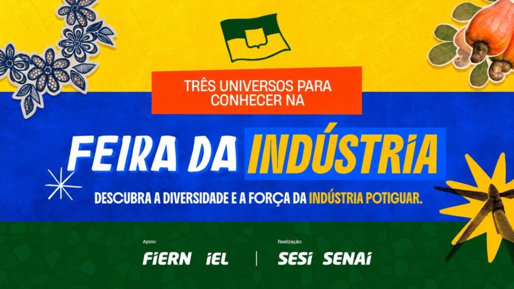Feira da Indústria coloca em vitrine a diversidade produtiva do RN, na FIERN, nos dias 26 e 27 de novembro